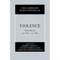 Cambridge World History of Violence Vol 3