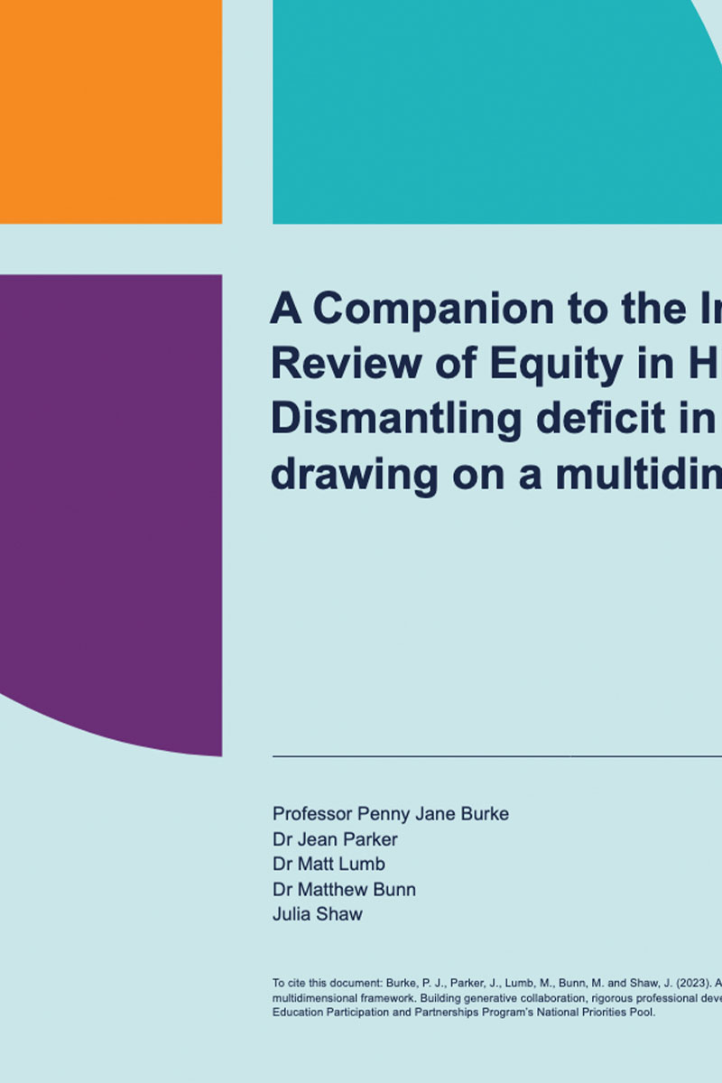 International literature review of equity in higher education: dismantling deficit in equity structures by drawing on a multidimensional framework and Companion Document