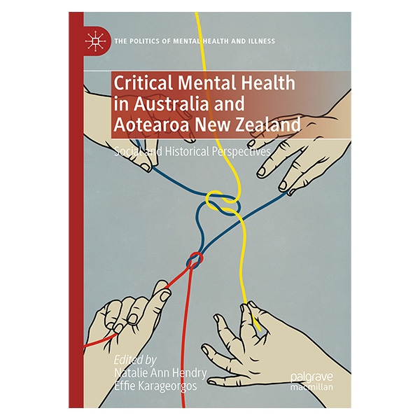 Critical Mental Health in Australia and Aotearoa New Zealand: Social and Historical Perspectives