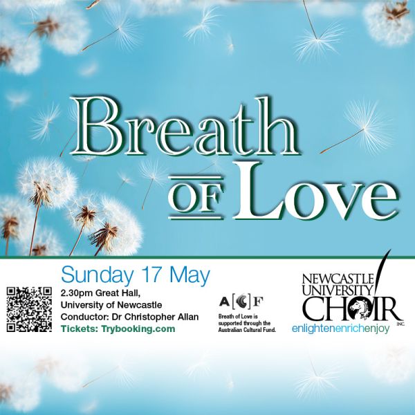 An advertisement for the upcoming performance by the Newcastle University Choir, Breath of Love.