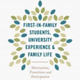 Cover of First in Family Students, University Experience and Family Life