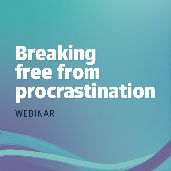 Breaking Free of Procrastination Webinar