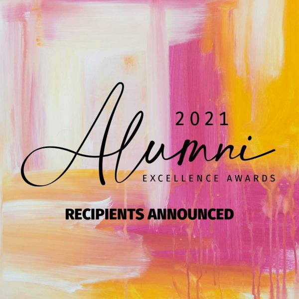 Alumni Excellence Awards recipients. Pioneers and innovators celebrated in 2021 Alumni Excellence Awards 