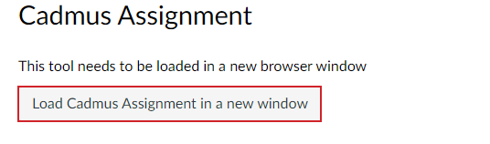 Load Cadmus Assignment in a new tab This screenshot shows the 'Load Cadmus Assignment in a new window' option to start creating the Cadmus assignment