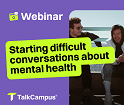 TalkCampus Webinar: How to have difficult conversations about mental ...