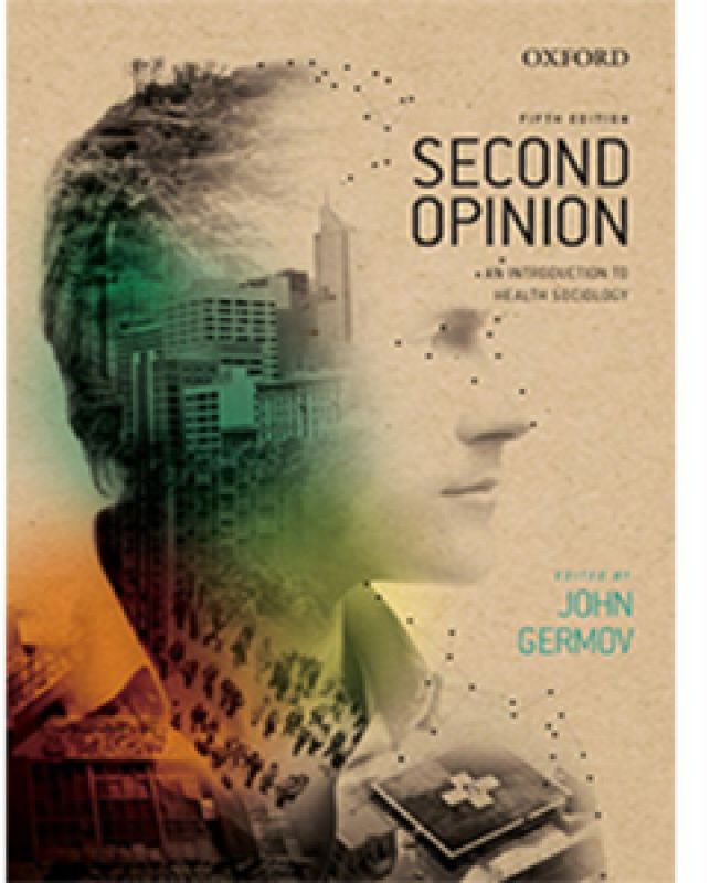 Germov JB 2014, Second Opinion: An Introduction to Health Sociology 5th edition, Oxford University Press, South Melbourne, VIC