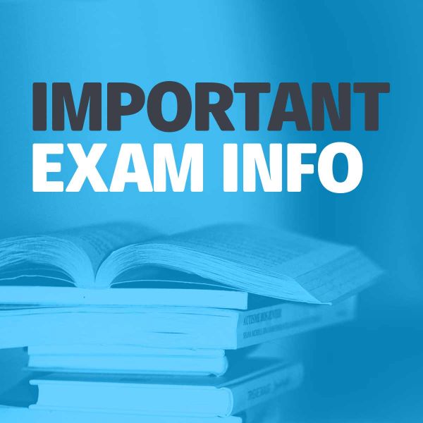 Important exam info. Information about Semester 2 and Trimester 3 examinations  
