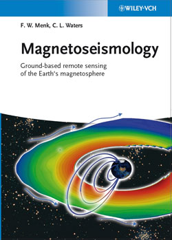 Magetoseismology: Ground-based remote sensing of Earth's magnetosphere by F. W. Menk and C. L. Waters