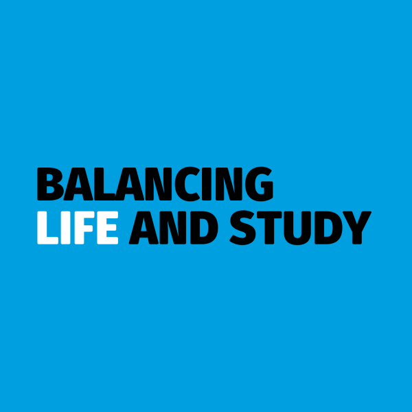 BALANCING LIFE AND STUDY.png BALANCING LIFE AND STUDY