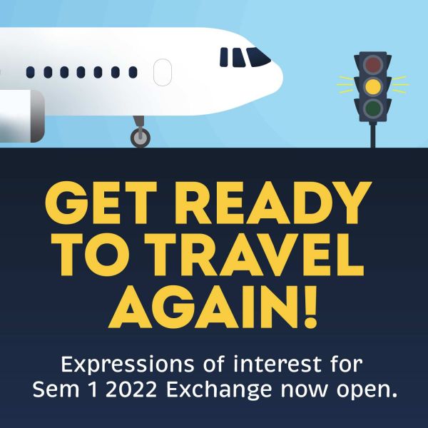 Get ready to travel again Semester Exchange 2022 Sem 2. Expressions of Interest for Semester 2, 2022 Exchange are now open