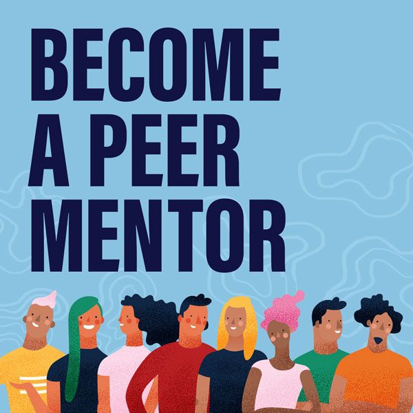 Become a Peer Mentor. Peer Mentor applications for 2022 now open!