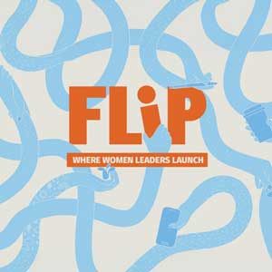 Flip logo, with FLiP in orange bold font in the middle, an orange banner underneath reading "WHERE WOMEN LEADERS LAUNCH", and light blue long stretchy arms with hands flexibly looped around and behind the logo, holding items such as a plant, mobile phone, coffee cup and the lower case "i" in the logo