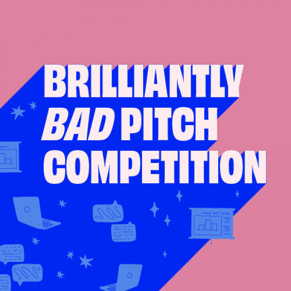Brilliantly Bad Pitch Competition