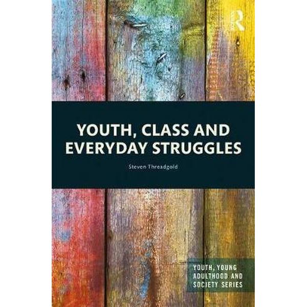 Youth, Class and Everyday Struggles