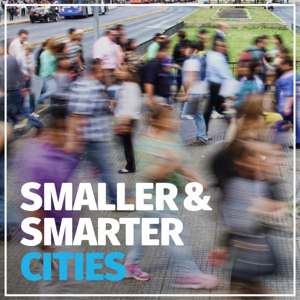 Smaller & Smarter Cities