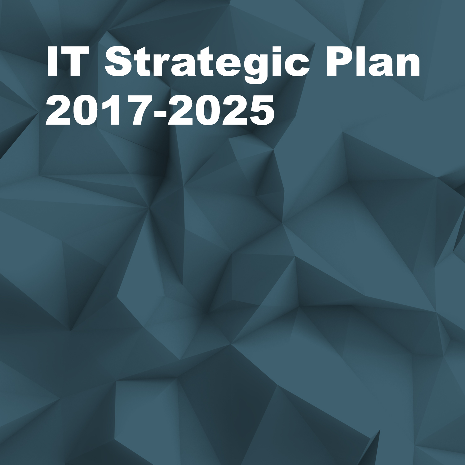 It Strategic Plan 2017 2025 It And Computing Working Here