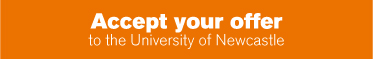 Accept your offer to the University of Newcastle