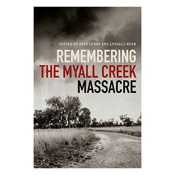 Remembering the Myall Creek Massacre