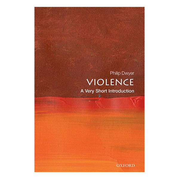 Violence - A Very Short Introduction
