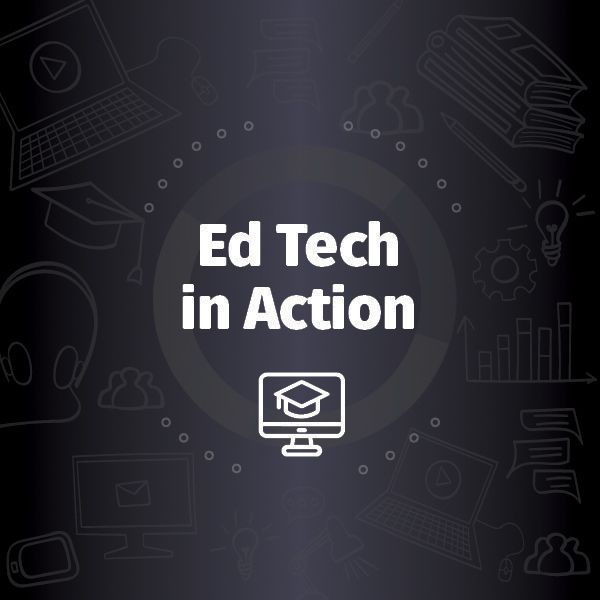 Ed Tech in Action