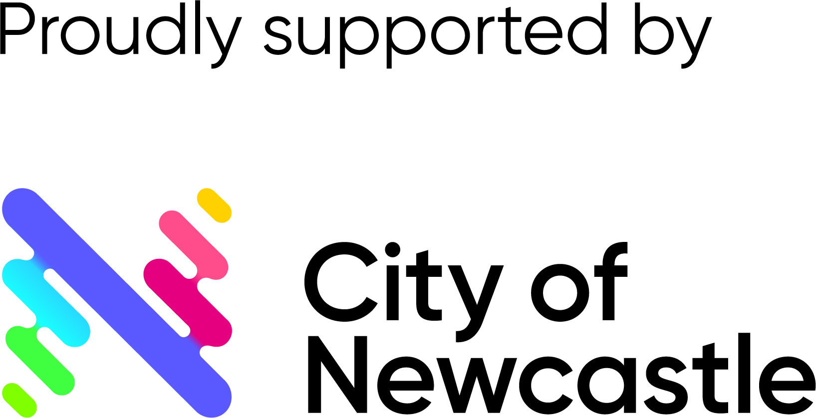 Proudly supported by City of Newcastle Proudly supported by City of Newcastle